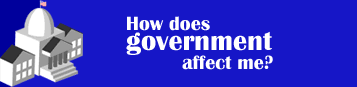 How does government affect me?